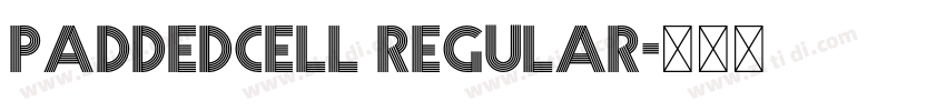 PADDEDCELL Regular字体转换 PADDEDCELL Regular字体转换